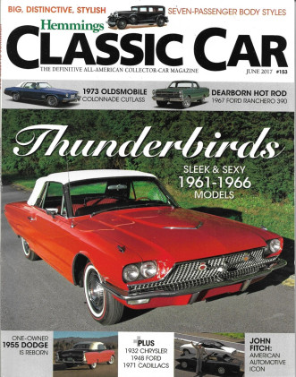 HEMMINGS CLASSIC CAR 2017 JUNE - '73 OLDS, '67 RANCHERO 390, '55 DODGE, FITCH